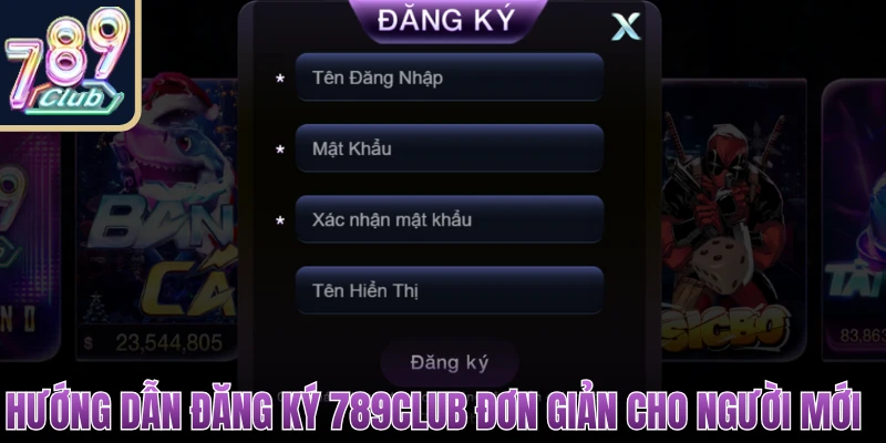 Đăng Ký 789club Nhanh Chóng, Bảo Mật Tuyệt Đối 2026 1 dang ky 789club 1