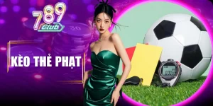 Kèo Thẻ Phạt Hấp Dẫn 789Club, Chính Xác Cho Mọi Trận Đấu