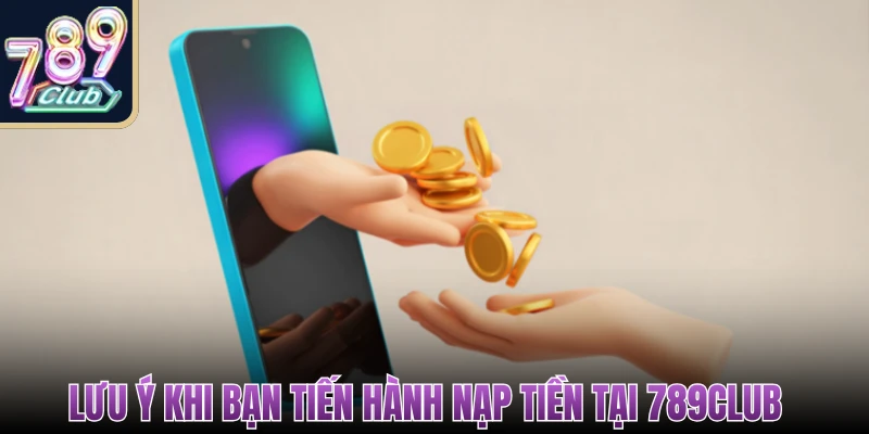 Nạp Tiền 789Club Với Nhiều Lựa Chọn Tiện Lợi Nhất 2026 3 nap tien 789club 3