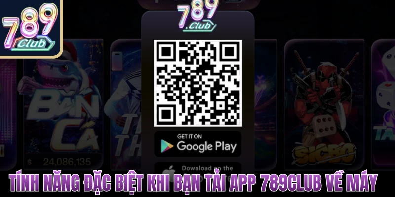 Tải App 789Club Dễ Dàng, Trải Nghiệm Mượt Mà, Tối Ưu 1 tải app 789Club